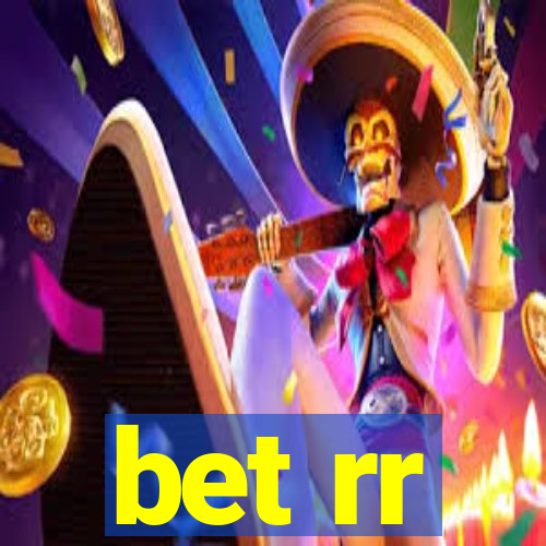 bet rr